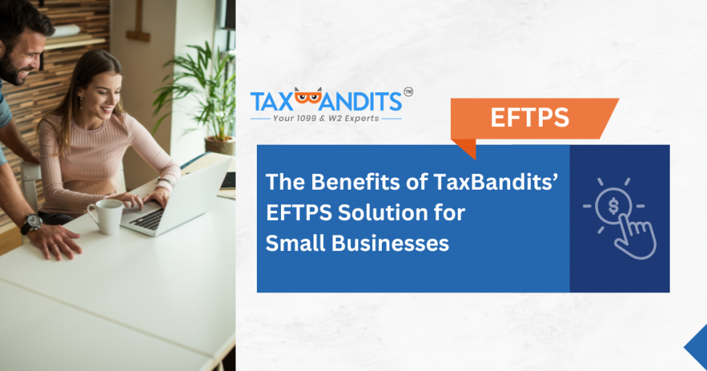 TaxBandits' EFTPS solution