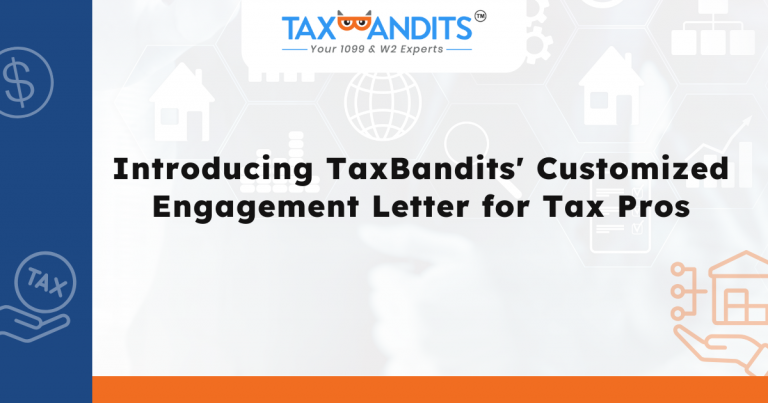 Introducing TaxBandits' Customized Engagement Letter for Tax Pros: Streamlined Client Communication in BOI Reporting